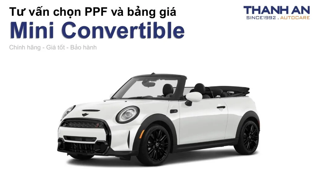 Dán PPF xe Mini Convertible loại nào tốt? Bảng giá mới nhất