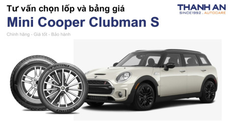 mini-cooper-clubman-s-nen-thay-lop-gi-chi-phi-bao-nhieu