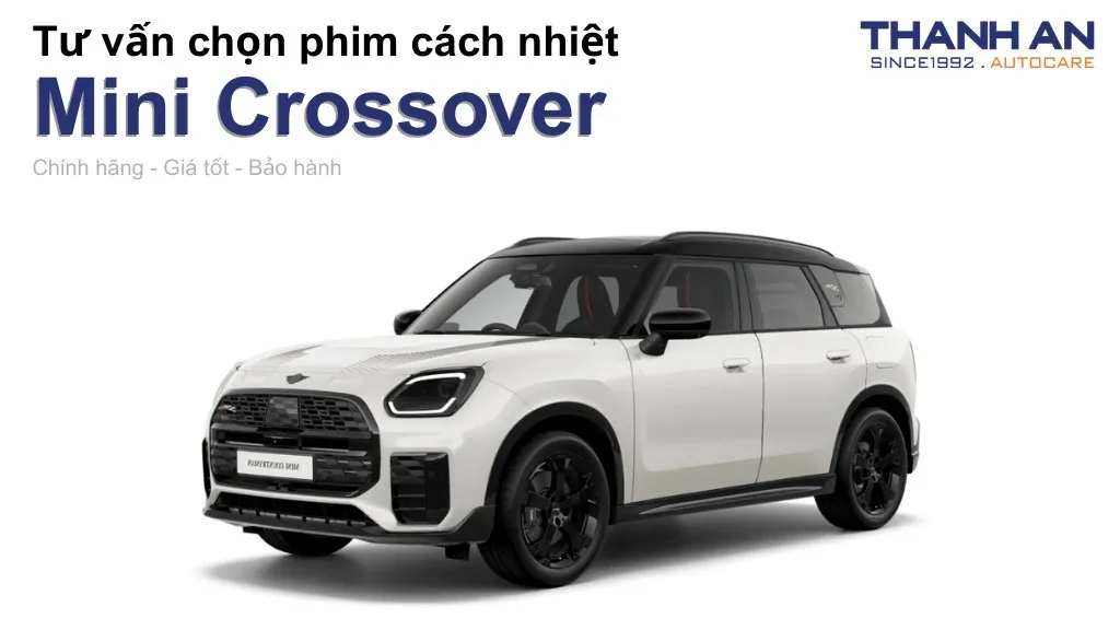 Dán phim cách nhiệt xe Mini Crossover loại nào tốt? Bảng giá mới nhất