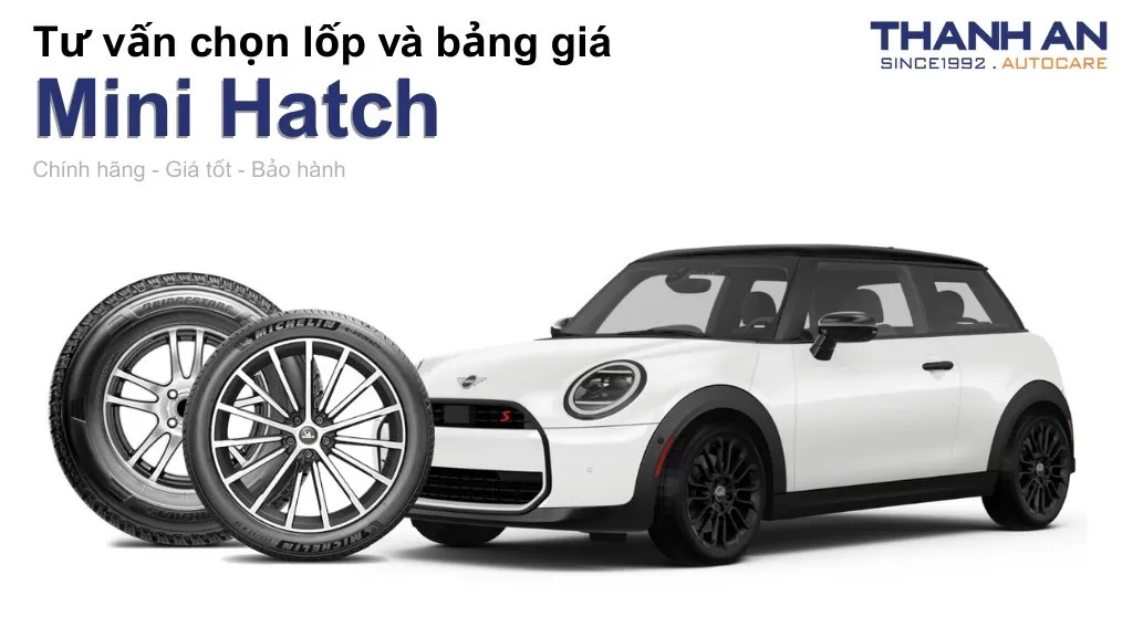 Lốp xe Mini Hatch giá bao nhiêu? Sử dụng các kích thước nào?