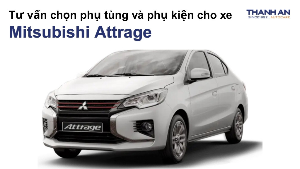 Phụ tùng và phụ kiện xe Mitsubishi Attrage