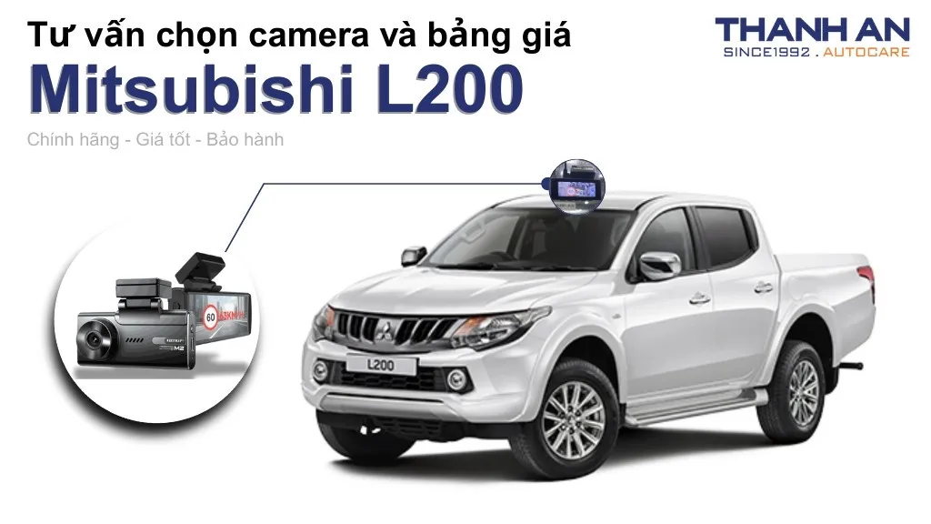 Camera hành trình xe Mitsubishi L200 loại nào tốt? Bảng giá mới nhất