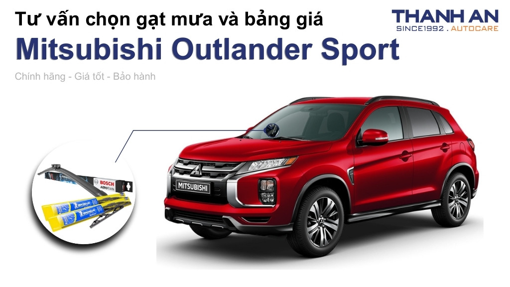 Gạt mưa xe Mitsubishi Outlander Sport loại nào tốt? Bảng giá mới nhất