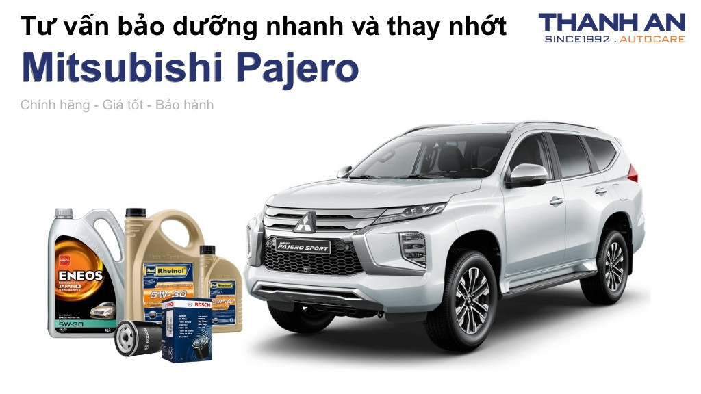 Dầu nhớt xe Mitsubishi Pajero loại nào tốt? Bảng giá mới nhất