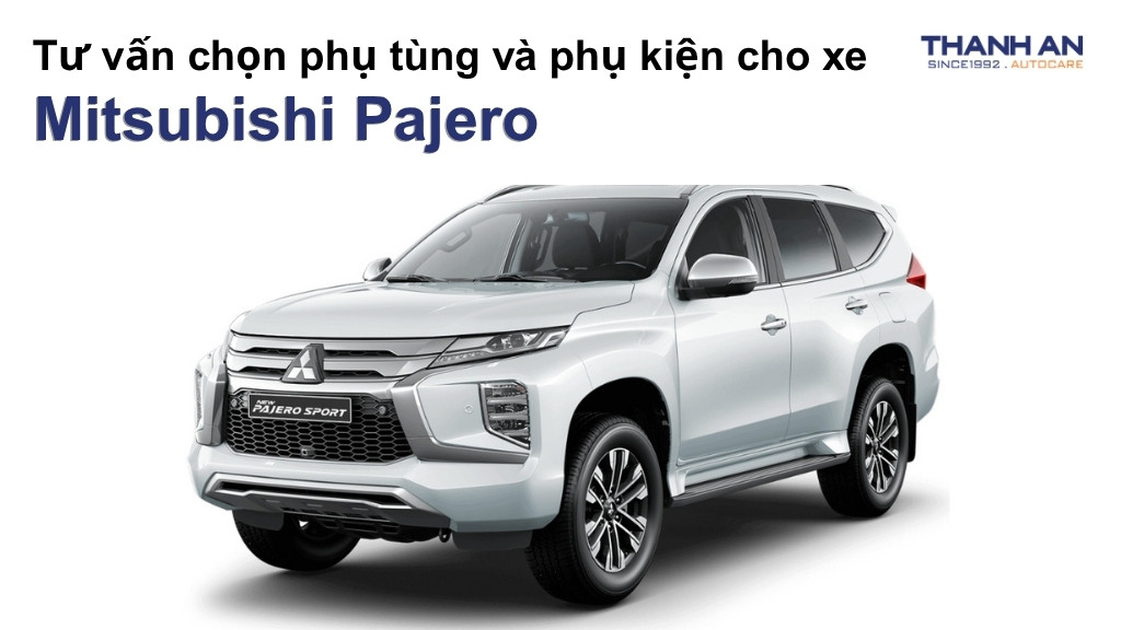 Phụ tùng và phụ kiện xe Mitsubishi Pajero