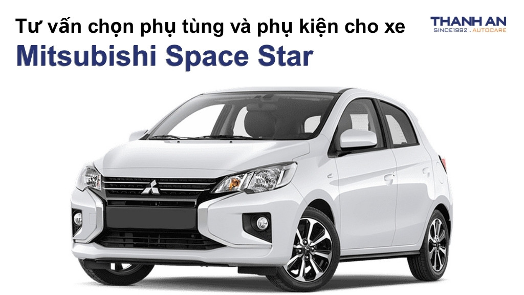 Phụ tùng và phụ kiện xe Mitsubishi Space Star