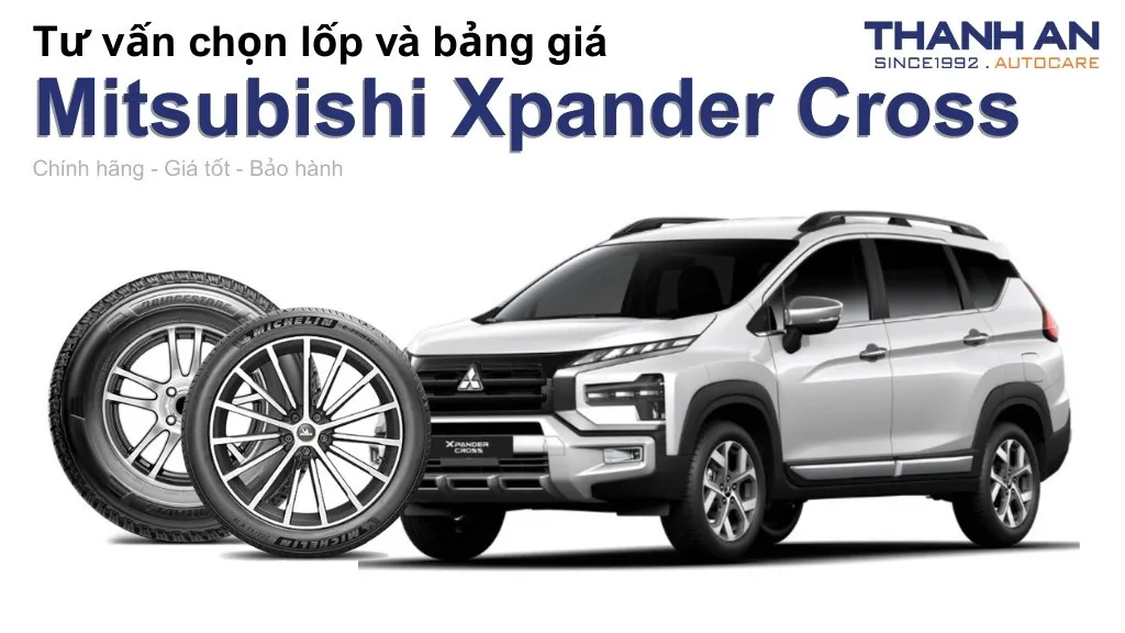 Lốp xe Mitsubishi Xpander Cross giá bao nhiêu? Sử dụng các kích thước nào?