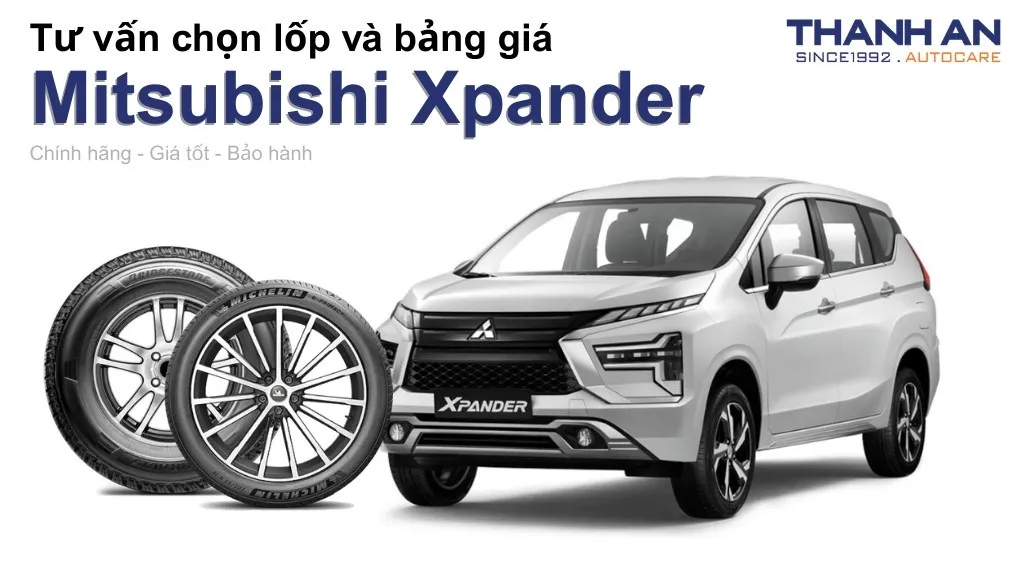 Lốp xe Mitsubishi Xpander giá bao nhiêu? Sử dụng các kích thước nào?