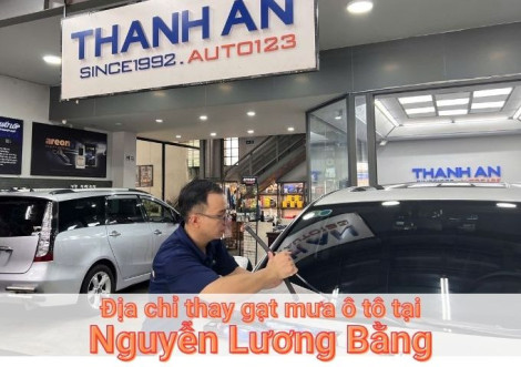 Top 5+ nơi thay gạt mưa ô tô uy tín tại Nguyễn Lương Bằng TPHCM