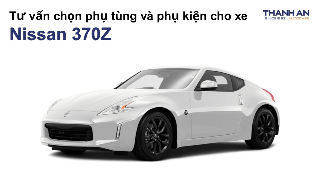 Phụ tùng và phụ kiện xe Nissan 370Z