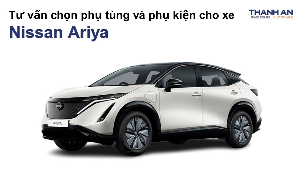 Phụ tùng và phụ kiện xe Nissan Ariya