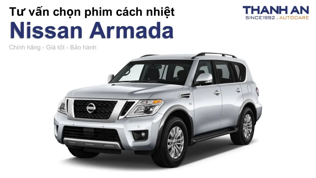 Dán phim cách nhiệt xe Nissan Armada loại nào tốt? Bảng giá mới nhất