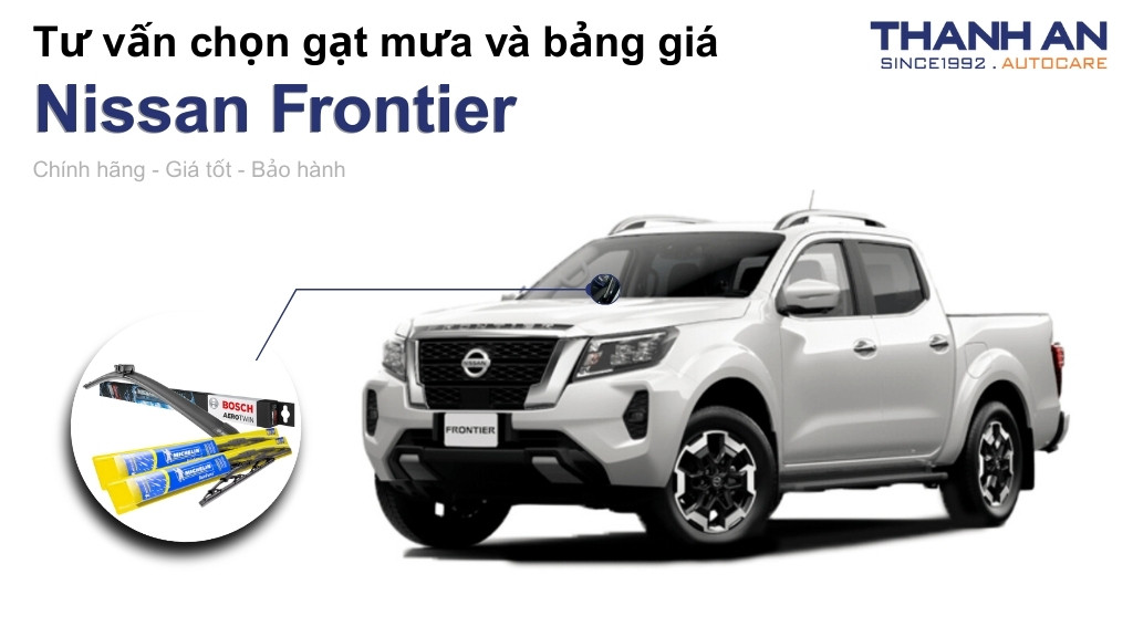 Gạt mưa xe Nissan Frontier loại nào tốt? Bảng giá mới nhất