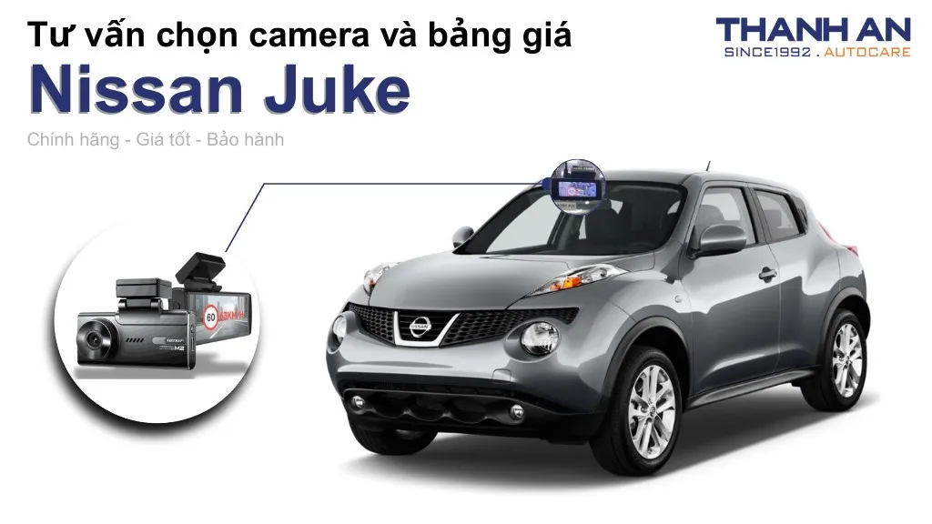 Camera hành trình xe Nissan Juke loại nào tốt? Bảng giá mới nhất