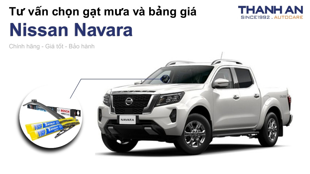 Gạt mưa xe Nissan Navara loại nào tốt? Bảng giá mới nhất
