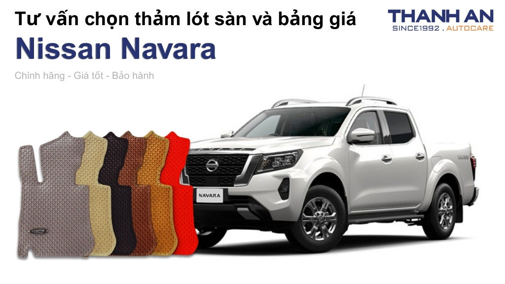 Thảm lót sàn xe Nissan Navara loại nào tốt? Bảng giá mới nhất