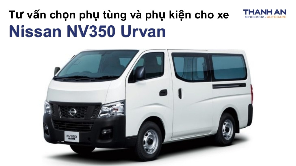 Phụ tùng và phụ kiện xe Nissan NV350 Urvan