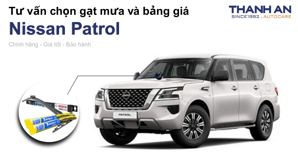 Gạt mưa xe Nissan Patrol loại nào tốt? Bảng giá mới nhất