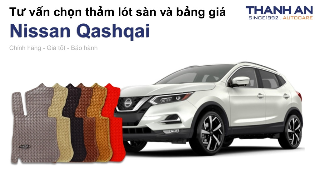 Thảm lót sàn xe Nissan Qashqai loại nào tốt? Bảng giá mới nhất