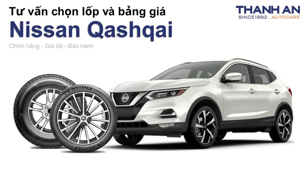 Lốp xe Nissan Qashqai giá bao nhiêu? Sử dụng các kích thước nào?