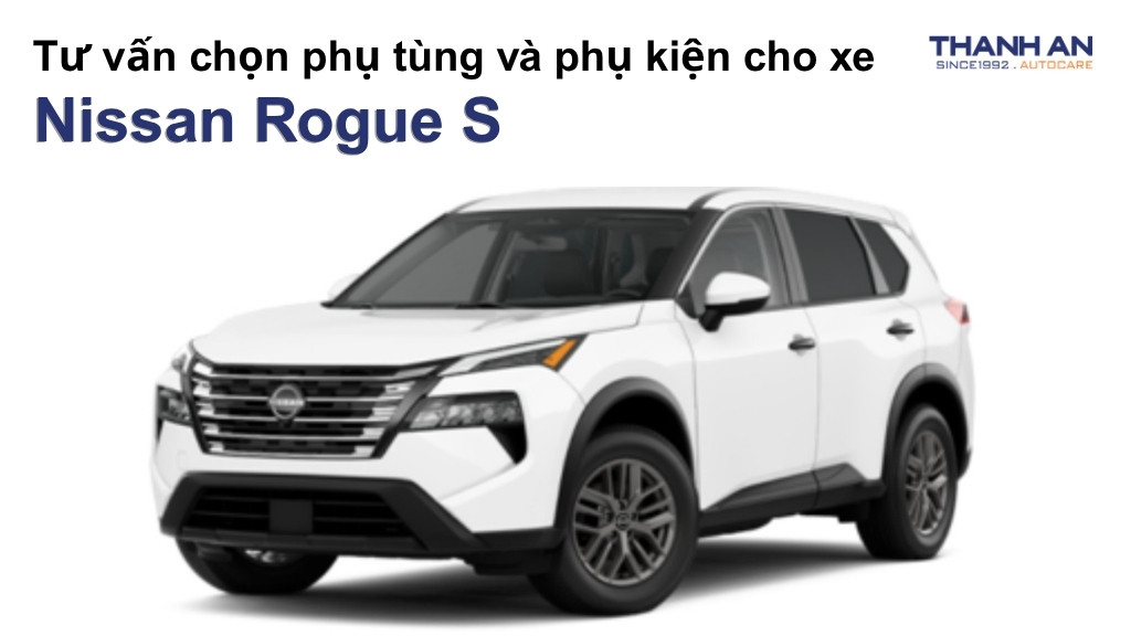 Phụ tùng và phụ kiện xe Nissan Rogue S
