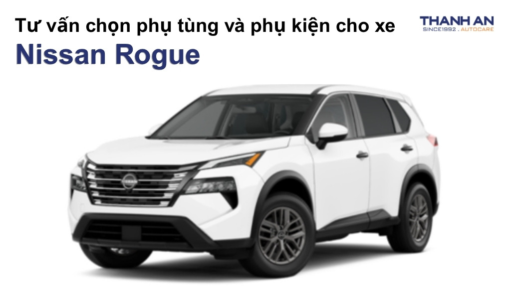 Phụ tùng và phụ kiện xe Nissan Rogue
