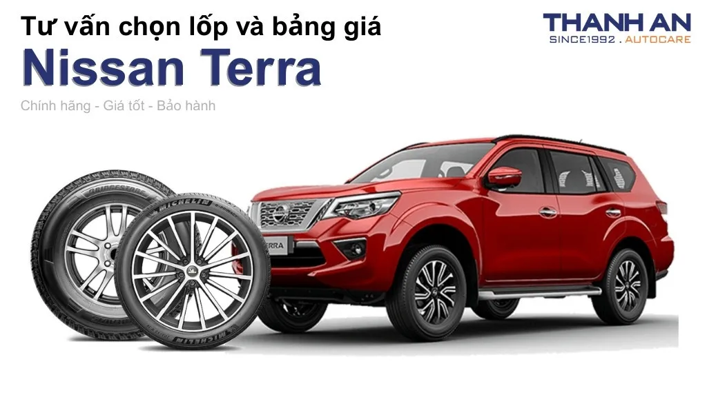 Lốp xe Nissan Terra giá bao nhiêu? Sử dụng các kích thước nào?
