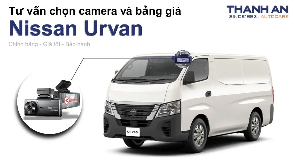 Camera hành trình xe Nissan Urvan loại nào tốt? Bảng giá mới nhất