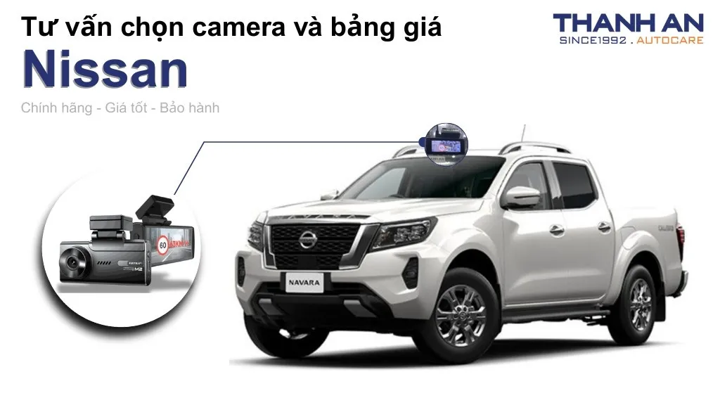 Camera hành trình xe Nissan loại nào tốt? Bảng giá mới nhất
