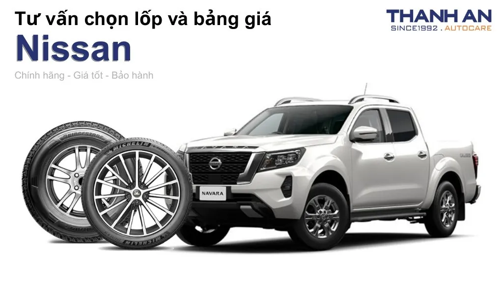 Lốp xe Nissan giá bao nhiêu? Sử dụng các kích thước nào?