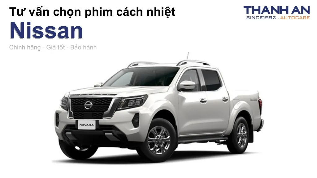 Dán phim cách nhiệt xe Nissan loại nào tốt? Bảng giá mới nhất