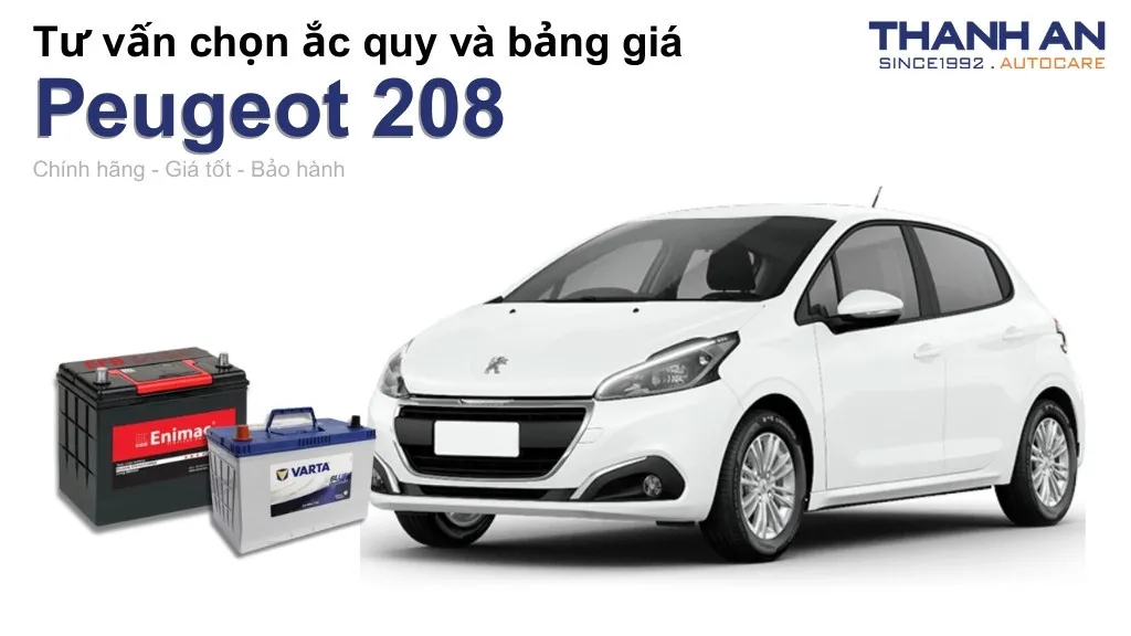 Bình ắc quy xe Peugeot 208 loại nào tốt? Bảng giá mới nhất