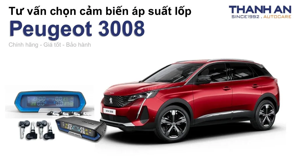 Cảm biến áp suất lốp xe Peugeot 3008 loại nào tốt? Bảng giá mới nhất
