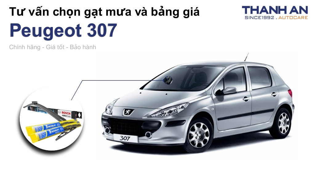 Gạt mưa xe Peugeot 307 loại nào tốt? Bảng giá mới nhất