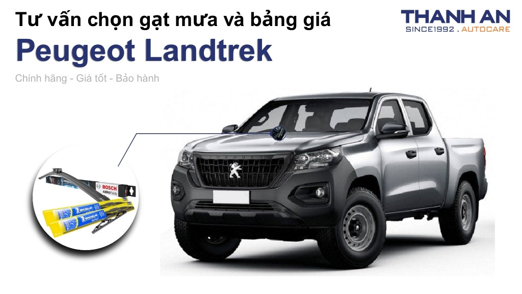Gạt mưa xe Peugeot Landtrek loại nào tốt? Bảng giá mới nhất