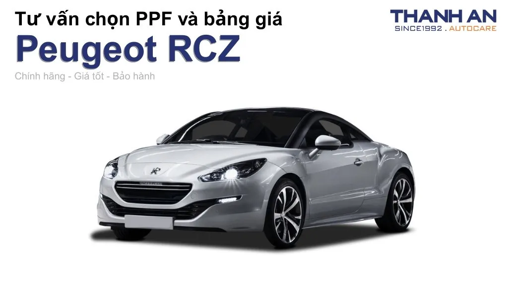 Dán PPF xe Peugeot RCZ loại nào tốt? Bảng giá mới nhất
