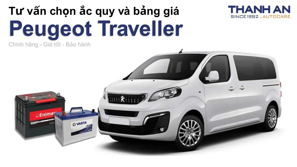 Bình ắc quy xe Peugeot Traveller loại nào tốt? Bảng giá mới nhất