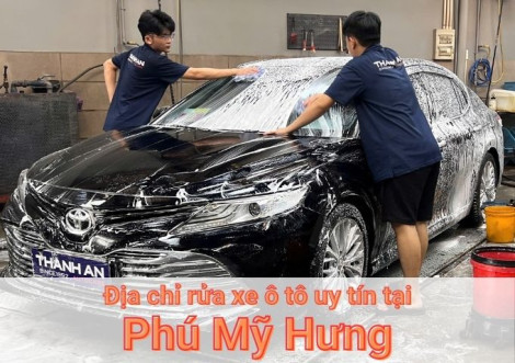 Top 7+ địa chỉ trung tâm rửa xe ô tô uy tín tại Phú Mỹ Hưng TPHCM