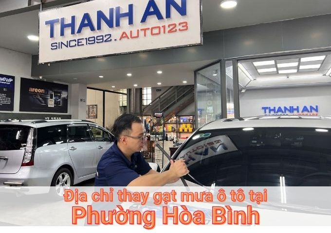 Top 7+ địa chỉ thay gạt mưa ô tô uy tín tại Phường Hòa Bình TPHCM