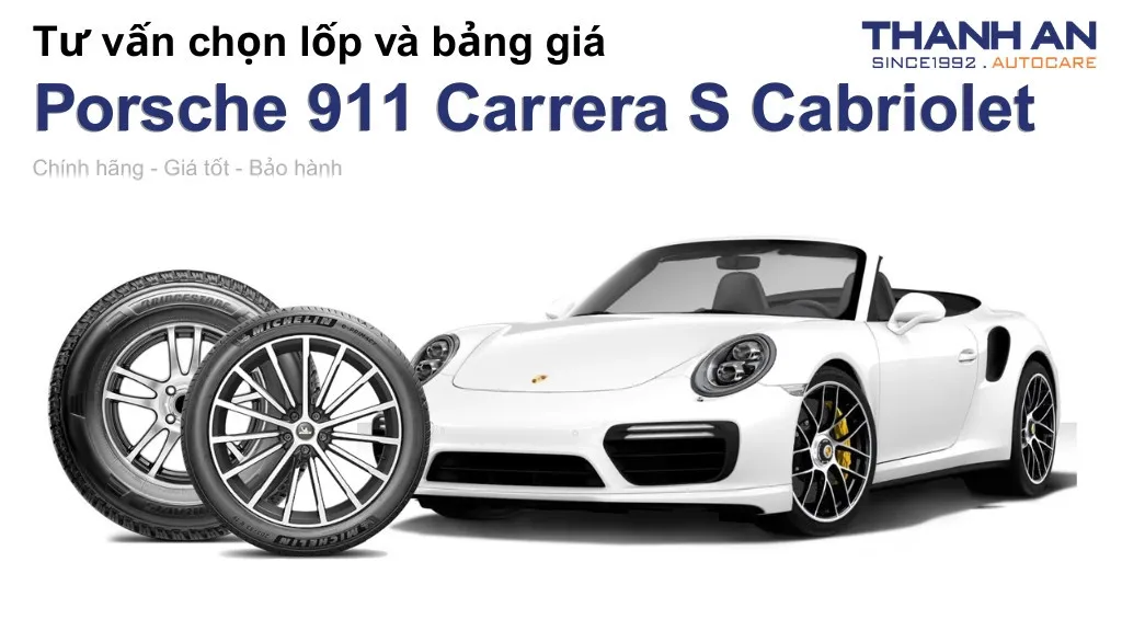 Lốp xe Porsche 911 Carrera S Cabriolet giá bao nhiêu? Sử dụng các kích thước nào?
