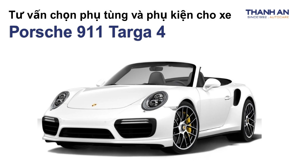 Phụ tùng và phụ kiện xe Porsche 911 Targa 4