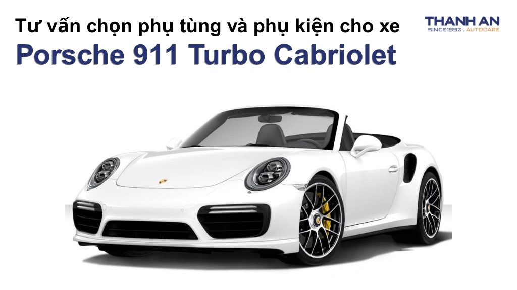 Phụ tùng và phụ kiện xe Porsche 911 Turbo Cabriolet