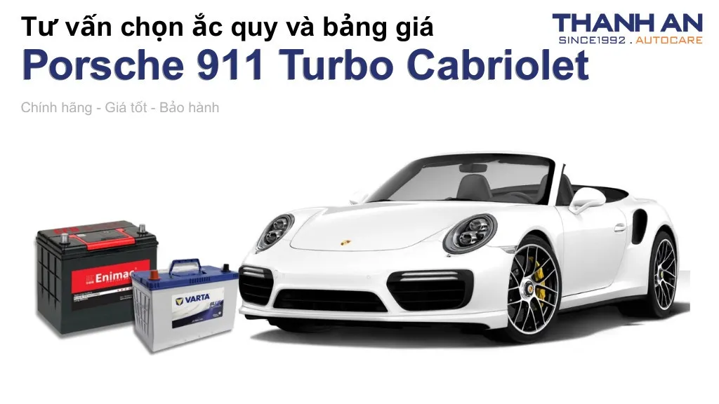 Bình ắc quy xe Porsche 911 Turbo Cabriolet loại nào tốt? Bảng giá mới nhất