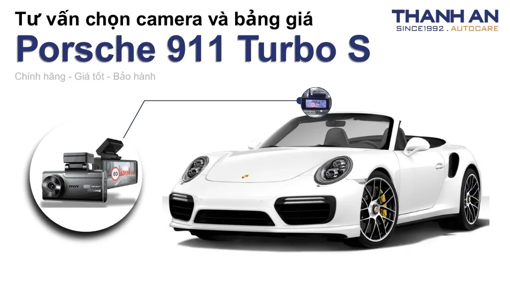 Camera hành trình xe Porsche 911 Turbo S loại nào tốt? Bảng giá mới nhất