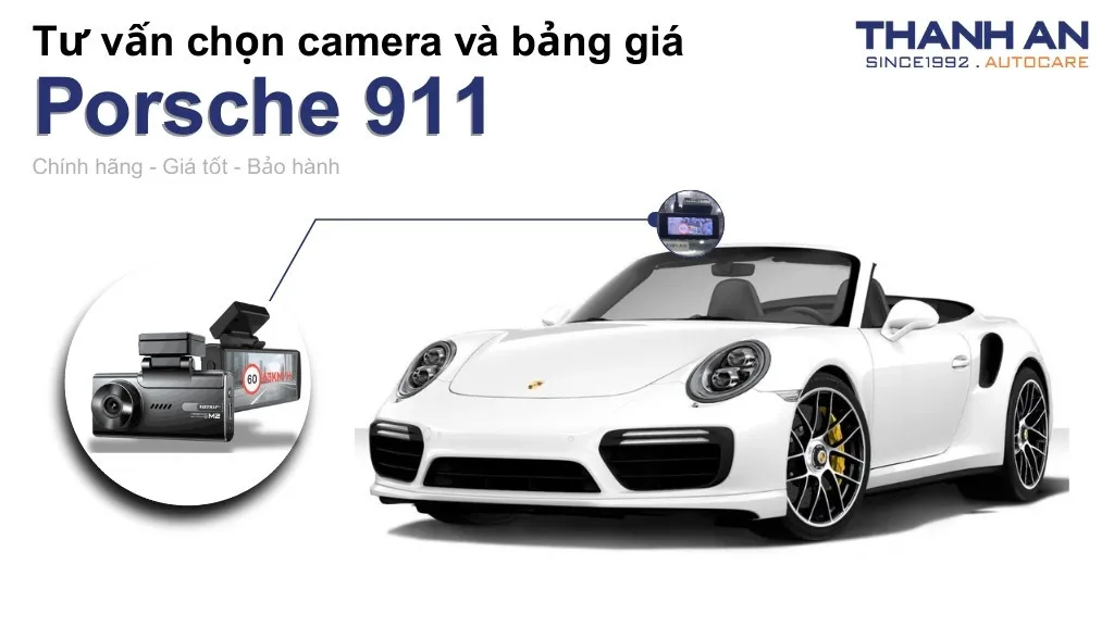 Camera hành trình xe Porsche 911 loại nào tốt? Bảng giá mới nhất