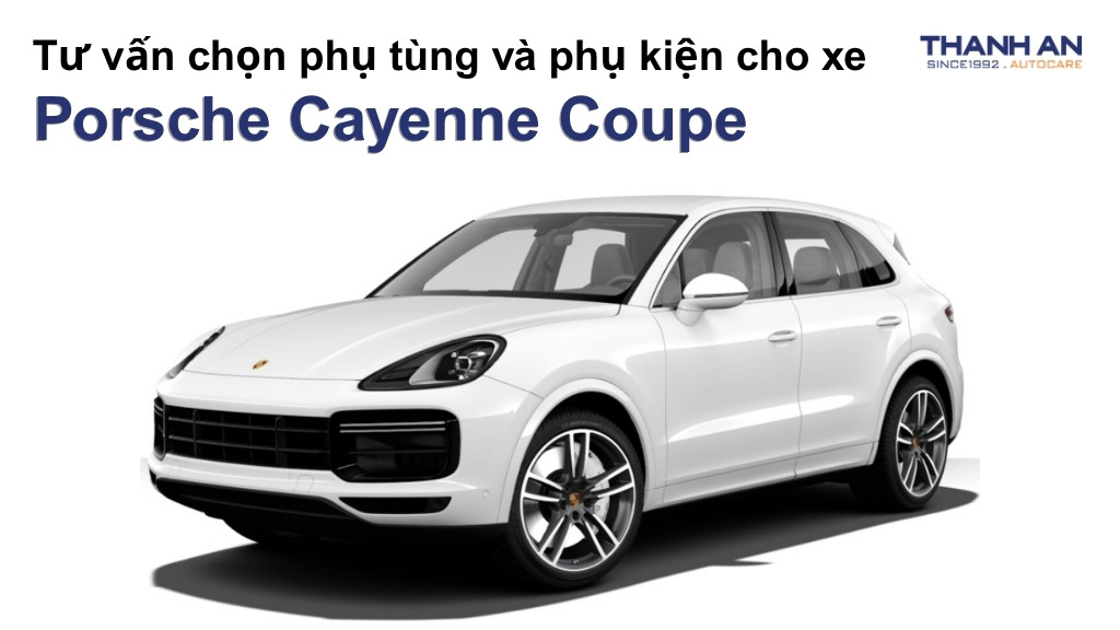 Phụ tùng và phụ kiện xe Porsche Cayenne Coupe