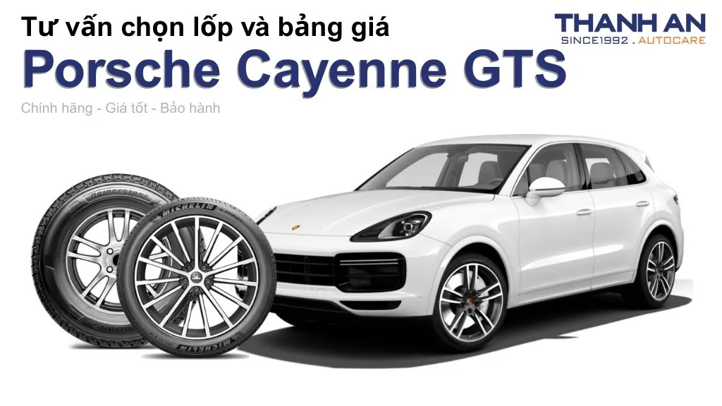 Lốp xe Porsche Cayenne GTS giá bao nhiêu? Sử dụng các kích thước nào?