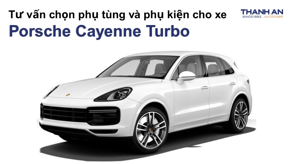 Phụ tùng và phụ kiện xe Porsche Cayenne Turbo