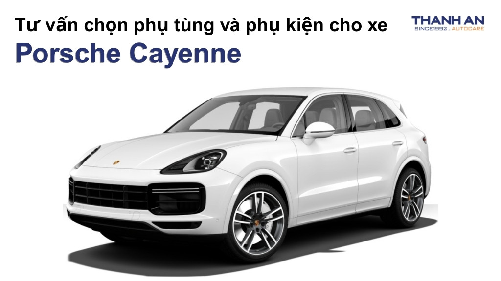 Phụ tùng và phụ kiện xe Porsche Cayenne