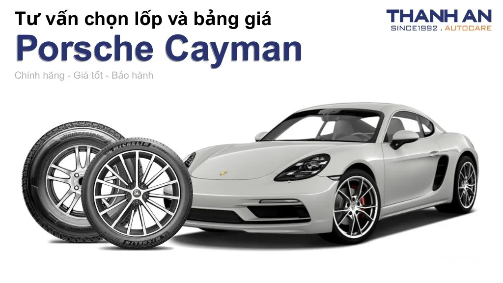 Lốp xe Porsche Cayman giá bao nhiêu? Sử dụng các kích thước nào?
